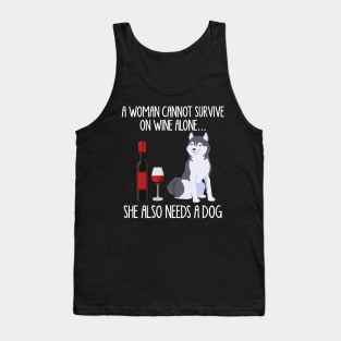 A Woman Cannot Survive On Wine Alone She Also Needs A Siberian Husky Tank Top